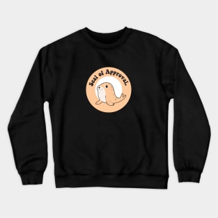 seal of approval Crewneck Sweatshirt